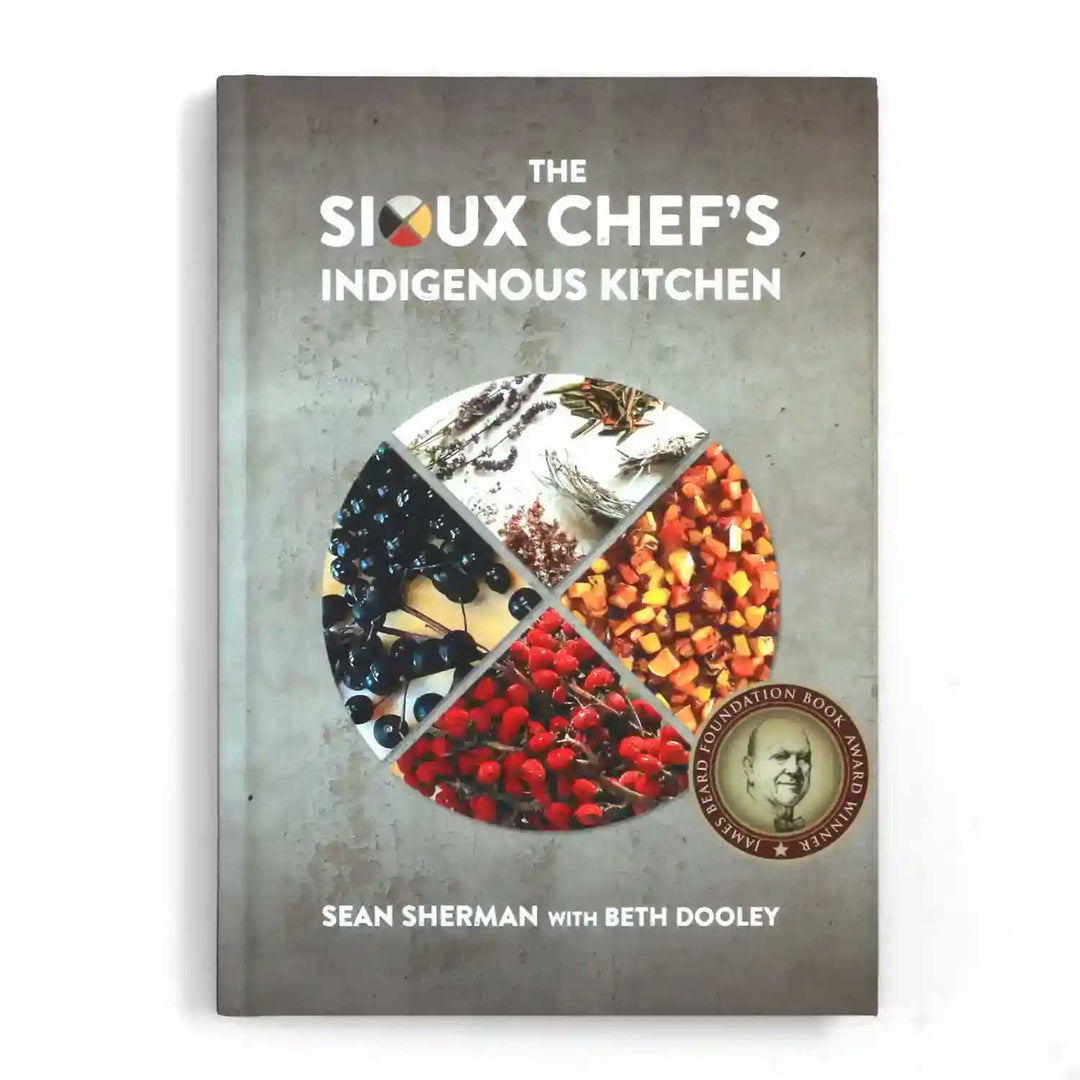 Front cover of The Sioux Chef's Indigenous Kitchen by Sean Sherman with Beth Dooley